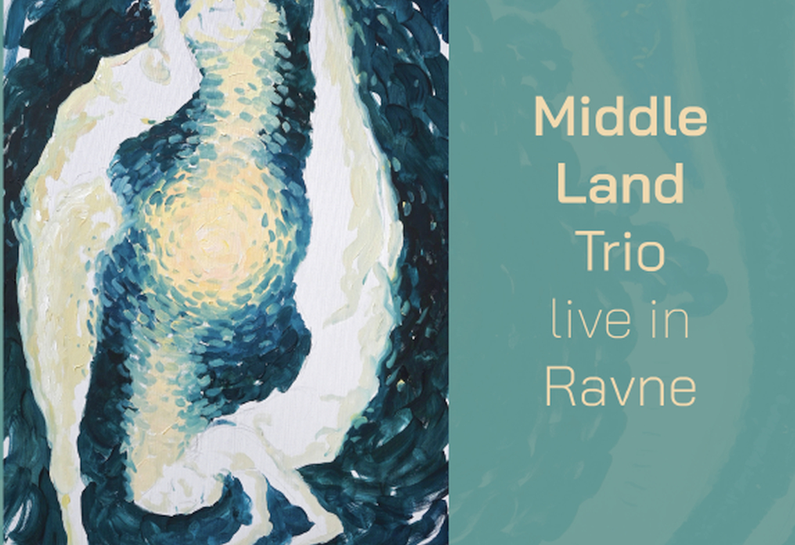 Izid CD Middle Land Trio – Live in Ravne